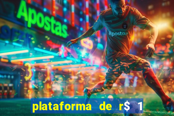 plataforma de r$ 1 para jogar